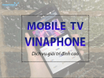 Cách đăng ký dịch vụ Mobile TV của Vinaphone