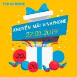 Khuyến mãi Vinaphone ngày 22/3/2019 ưu đãi cho TB trả trước