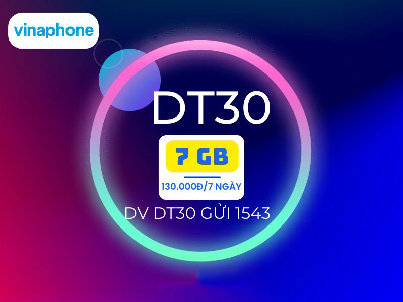 Đăng ký gói cước DT30 vinaphone có 7GB data dùng 7 ngày 