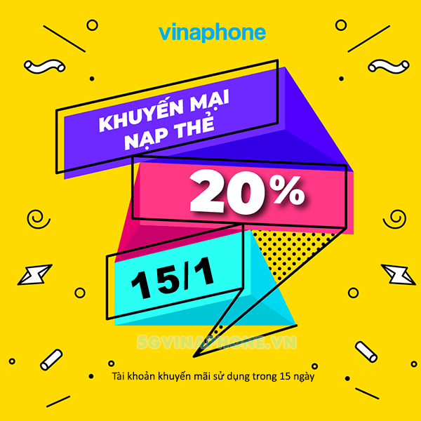 Khuyến mãi Vinaphone ngày 15/1/2021 ưu đãi 20% giá trị nạp tiền ngày vàng