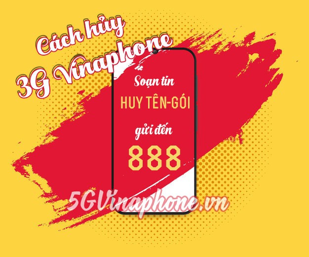 Cách hủy gói cước 3G Vinaphone, hủy 3G Vinaphone nhanh nhất