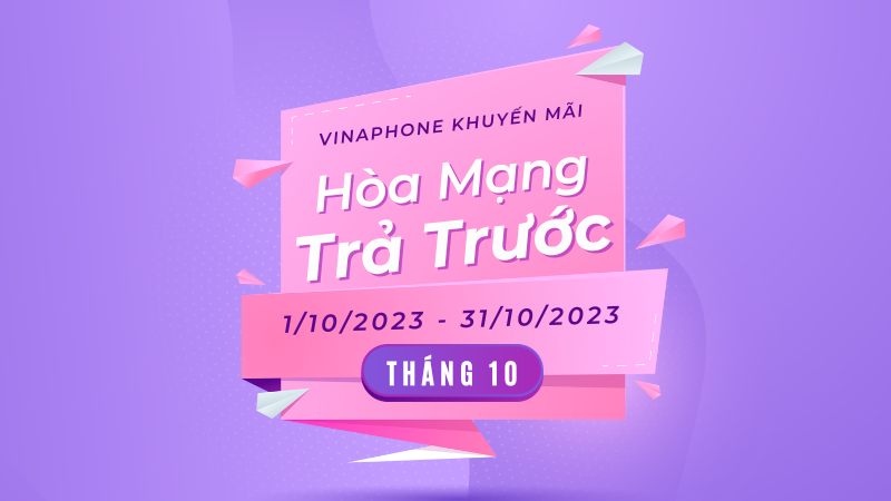 Vinaphone khuyến mãi hòa mạng trả trước tháng 10/2023 ưu đãi hấp dẫn