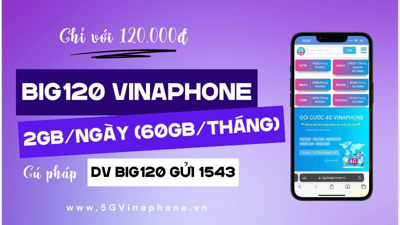 Đăng ký gói cước BIG120 của Vinaphone miễn phí 60GB data cả tháng