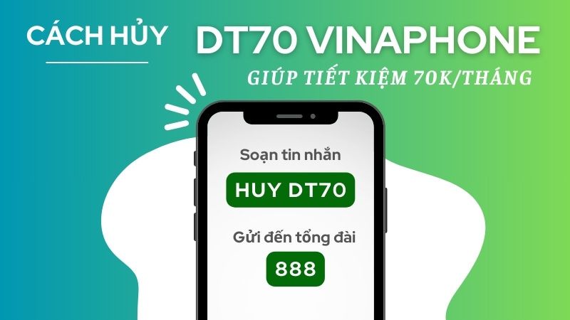 Hướng dẫn cách hủy gói cước DT70 Vinaphone