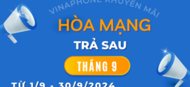 Vinaphone khuyến mãi hòa mạng trả sau tháng 10/2024 nhiều ưu đãi khủng