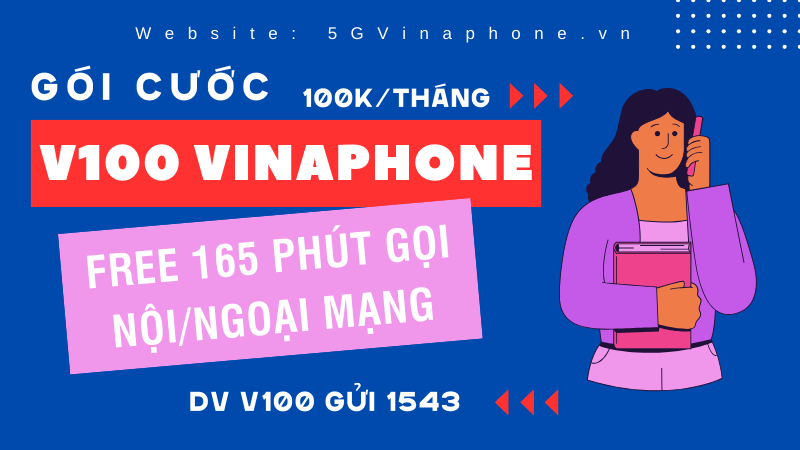 Đăng ký gói cước V100 Vinaphone nhận 165p gọi miễn phí 