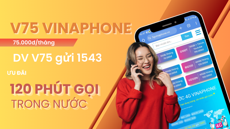 Đăng ký gói V75 Vinaphone nhận 120 phút gọi giá chỉ 75k