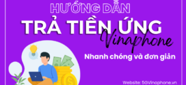 +3 Cách trả tiền ứng Vinaphone nhanh chóng, đơn giản nhất