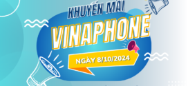 Vinaphone khuyến mãi 8/10/2024 ưu đãi 20% giá trị tiền nạp cục bộ