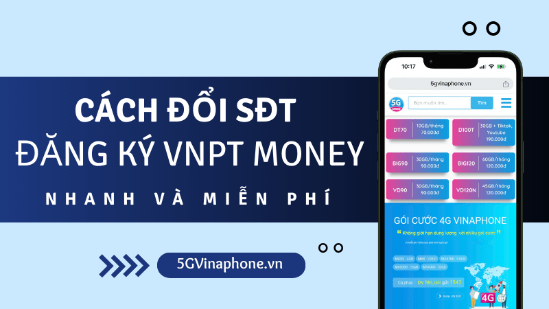 Cách đổi số điện thoại đăng ký ví VNPT Money