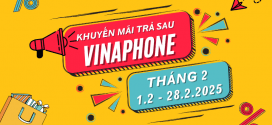 Vinaphone khuyến mãi hòa mạng trả sau tháng 2/2025 nhiều ưu đãi khủng