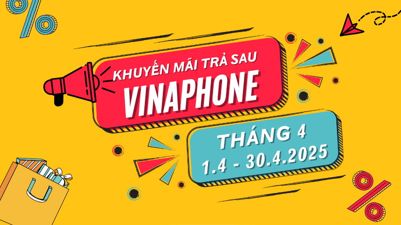 Vinaphone khuyến mãi hòa mạng trả sau tháng 4/2025