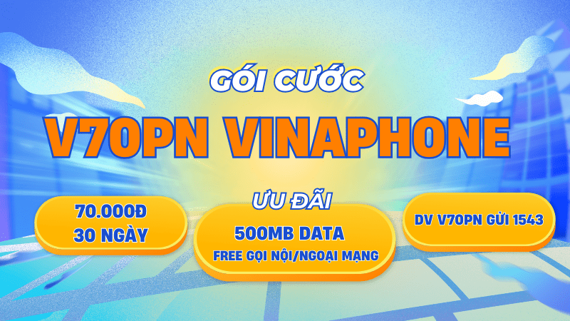 Đăng ký gói cước V70PN Vinaphone có ngay ưu 500MB, gọi miễn phí cả tháng